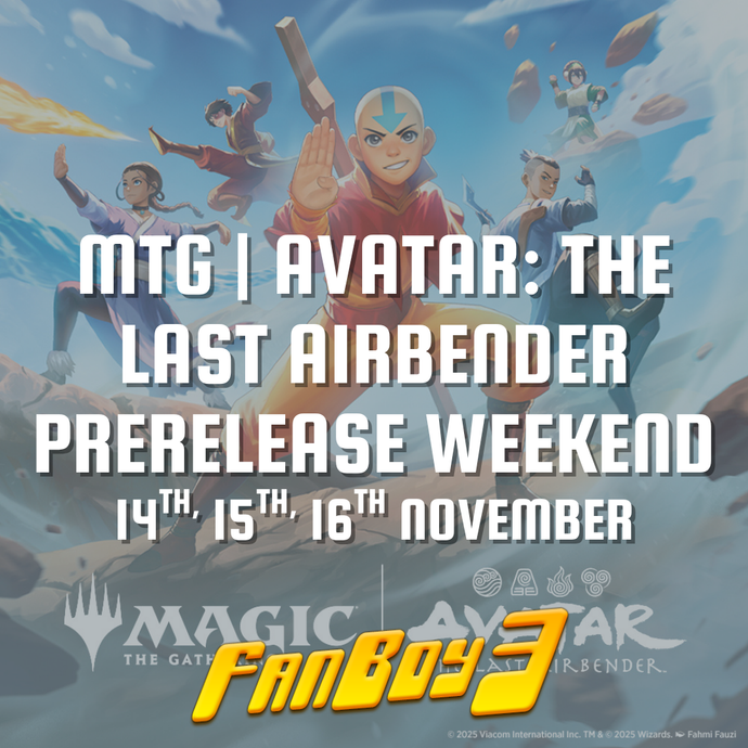 MTG | Avatar: The Last Airbender Prerelease Weekend - 14th, 15th, 16th November