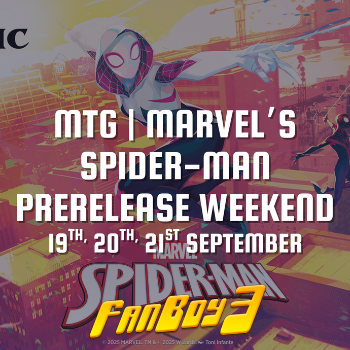 MTG | Marvel's Spider-Man Prerelease Weekend - 19th, 20th, 21st September