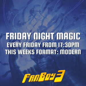 Friday Night Magic: Modern - Friday 23rd May