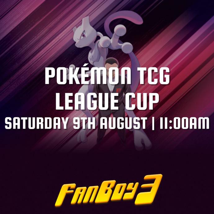 Pokémon TCG League Cup - Saturday 9th August