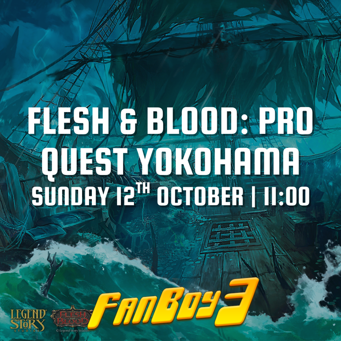 Flesh & Blood: Pro Quest Yokohama - Sunday 12th October