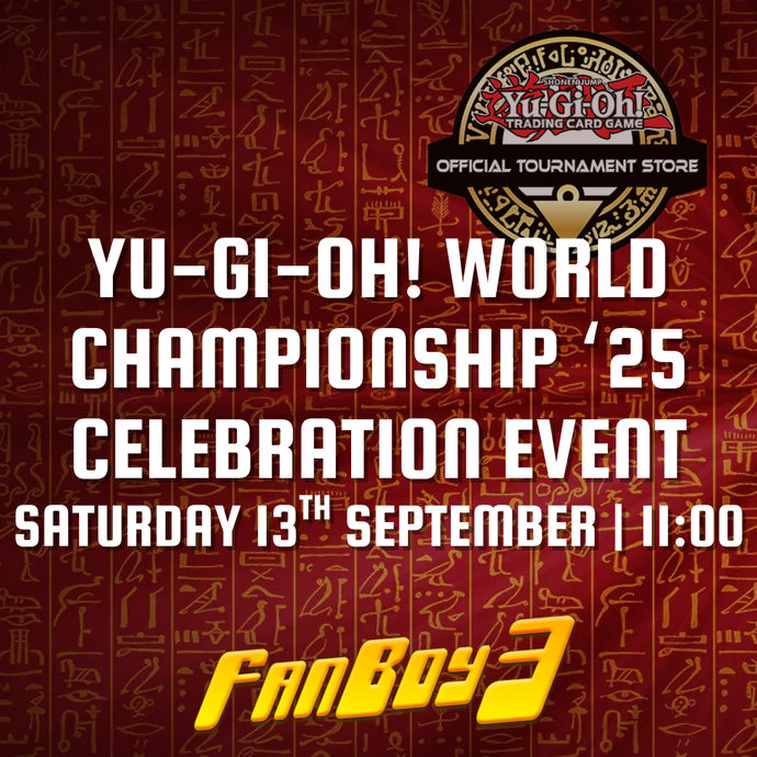 Yu-Gi-Oh! World Championship '25 Celebration Event - Saturday 13th September