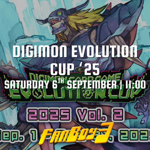 Digimon Evolution Cup '25 - Saturday 6th September