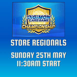 Digimon Store Regionals - Sunday 25th May