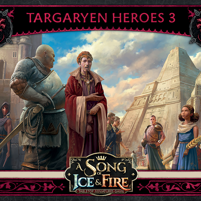 A SONG OF ICE & FIRE: TMG TARGARYEN HEROES BOX #3